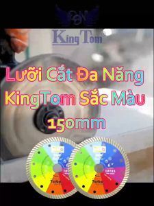 Lưỡi Cắt Đa Năng 150mm KingTom Sắc Màu - Cắt Bê Tông Granite