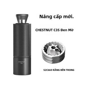 Máy Xay Cà Phê Thủ Công TIMEMORE Chestnut C3S / C3ESP Chống Trượt Thân Máy Hoàn Toàn Bằng Kim Loại Nâng Cấp Với Lưỡi Xay S2C Để Xay Hoàn Hảo