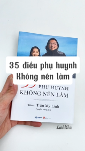 35 Điều Phụ Huynh Không Nên Làm - Sách nuôi dạy con của Tiến Sĩ Trần Mỹ Linh - Vizibook