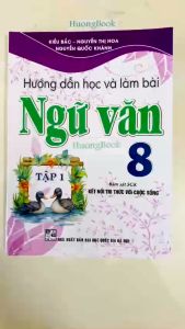 Sách - Hướng Dẫn Học Và Làm Bài Ngữ Văn 8 - Tập 1 (Bám Sát SGK Kết Nối Tri Thức Với Cuộc Sống) -HA