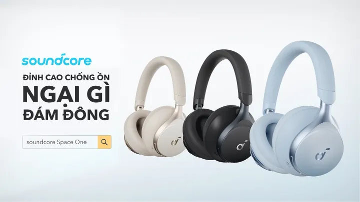 Tai nghe không dây chụp tai soundcore Space One | Âm thanh Hi-res | Giảm ồn 98% | 55 giờ phát nhạc | BigBuy360 - bigbuy360.vn Tai nghe không dây chụp tai soundcore Space One | Âm thanh Hi-res | Giảm ồn 98% | 55 giờ phát nhạc | BigBuy360 - bigbuy360.vn