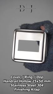 Cover / Tutup Plendes Kilap Stainless Steel 304 Untuk Tiang Railing Hollow Kotak 25x50 mm