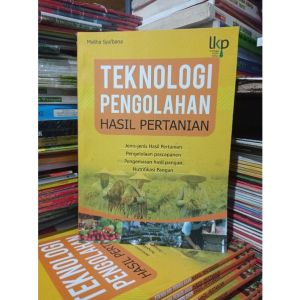Buku Teknologi Pengolahan Hasil Pertanian