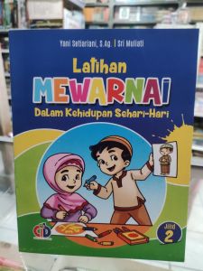 Latihan Mewarnai Jilid 2. dalam kehidupan sehari hari