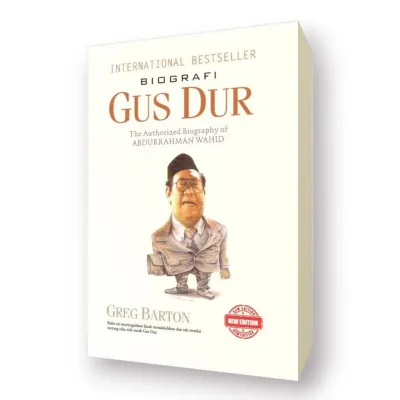INTERNATIONAL BESTSELLER BIOGRAFI GUS DUR (The Authorized Biography of ABDURRAHMAN WAHID) by GREG BARTON