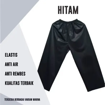 CELANA JAS HUJAN BAWAHAN SAJA TEBAL ELASTIS ANTI REMBES NYAMAN DIPAKAI