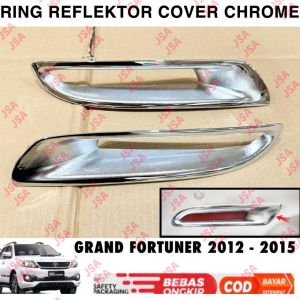 Cover Ring Reflektor Belakang Grand Fortuner 2012 2014 2015 Chrome .