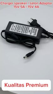 ADAPTOR CHARGER SPEAKER PORTABLE 15V 5A / 15V 4A COCOK UNTUK CAS SPEAKER PORTABLE MULTI FUNGSI