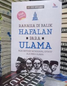Buku Agama Ori Rahasia di Balik Hafalan Para Ulama Plus Metode Menghafal Ala Para Ulama Penulis : Ustadz Cece Abdulwaly