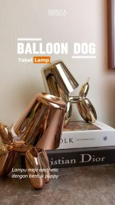 Bosca Living - Balloon Dog Table Lamp / Bedside Puppy Lamp Aesthetic / Lampu Tidur Sentuh 3 Warna / Lampu Unik / Lampu Hias Meja LED / Pajangan Lampu Mewah