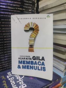 PANDUAN PRAKTIS AGAR KITA GILA MEMBACA & MANULIS by MUHAMMAD NURUDDIN
