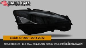 LEXUS CT 200H 2014-2022 PROJECTOR LED HI-LO BEAM SEQUENTIAL SIGNAL WELCOME LIGHT HEADLAMP