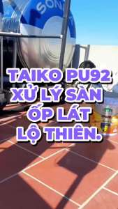 Sơn Chống Thấm Taiko PU92 – Chống Thấm Bê Tông Nhà Vệ Sinh Sân Mái Cần Chịu Lực