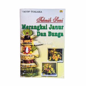 Teknik Seni Merangkai Janur dan Bunga