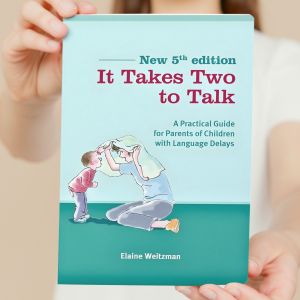 It Takes Two To Talk A Practical Guide for Parents with Speech and Language Delays