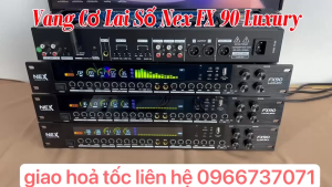 NEW 2025 | VANG CƠ LAI SỐ NEX FX90 LUXURY Đầy Đủ Bluetooth Optical Aux Usb Echo Reverb Cực Mượt Chống Hú Chíp DSP 48Bit Kép