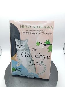 The Goodbye Cat by Hiro Arikawa [Paperback]