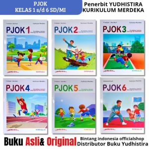 YUDHISTIRA - BUKU PELAJARAN PJOK KELAS 12345 DAN 6 SD/MI KURIKULUM MERDEKA - REVISI