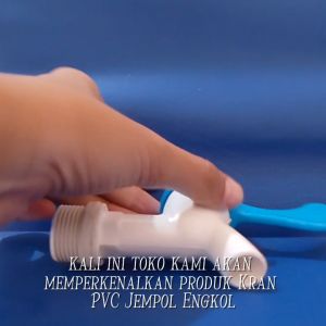 Kran PVC Jempol Engkol 1/2\"-3/4\" HPP: Informasi & Tips