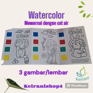 Watercolor. Mewarnai Dengan Cat Air. 3 Gambar/1 Lembar. ada Kuas untuk menggambar. warna Cat air Biru Merah Hijau Kuning. Harga tertera untuk 5 lembar