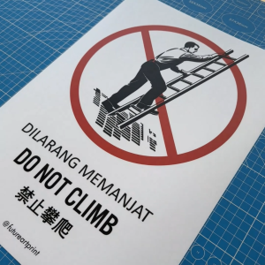 Do Not Climb. Dilarang Memanjat. 禁止攀爬. Premium Sticker Prohibition Sign. Prohibited Label Notice Signage. Laminated Waterproof Scratch Resistant. Suitable for Indoor and Outdoor. Retro Special Unique Exclusive Design.