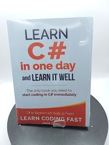 Learn C# in One Day and Learn It Well: C# for Beginners with Hands-on Project by Jamie Chan [High Quality Paperback]