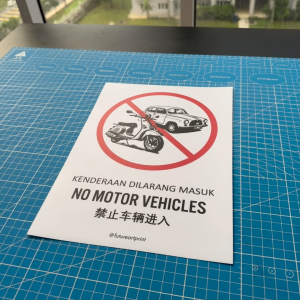 No Motor Vehicles. Kenderaan Dilarang Masuk. 禁止车辆进入. Car Motorcycle. Kereta Motosikal. Premium Sticker Prohibition Sign. Prohibited Label Notice Signage. Laminated Waterproof Scratch Resistant. Suitable for Indoor and Outdoor.