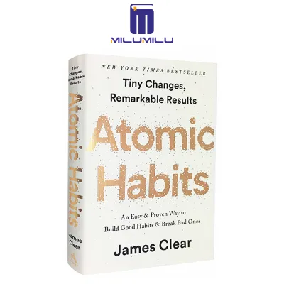 Atomic Habits: An Easy & Proven Way to Build Good Habits & Break Bad Ones Hardcover by James Clear Original English books