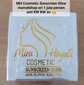 MH Sunscreen Glow dengan Alpha Arbutin