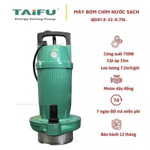 Máy bơm chìmbơm tõm 750W (1HP) cổ 25 Thân nhôm sơn tĩnh điện không ngâm dầu TAIFU QDX1.5-32-0.75L - Bảo hành 1 năm