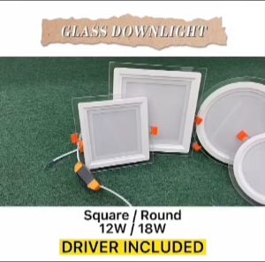 AQA 4 6 Glass LED Downlight 12W 18W Round Square Ceiling Light Recessed Lampu Kaca Siling Rumah