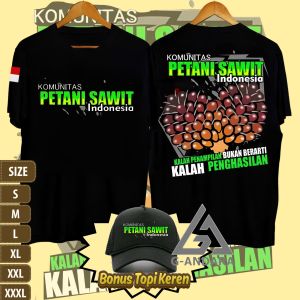KAOS PETANI SAWIT INDONESIA KALAH PENAMPILAN BUKAN PENGHASILAN TSHIRT PETANI KEREN BONUS TOPI