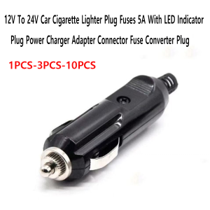 1-3-5-10 Pcs 12V To 24V Car Cigarette Lighter Plug Fuses 5A With LED Indicator Plug Power Charger Adapter Connector Fuse