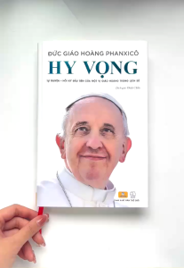 Sách - Hy Vọng - Đức Giáo Hoàng PHANXICO - Tự Truyện Đầu Tiên Của Một Vị Giáo Hoàng Trong Lịch Sử - ndbooks