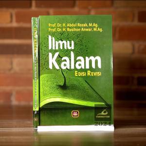 Buku Ilmu Kalam (Edisi Revisi) - Prof. Dr. H. Rosihon Anwar M.Ag. - Prof. Dr. Abdul Rozak M. Ag - Penerbit Pustaka Setia - Mimbookstore
