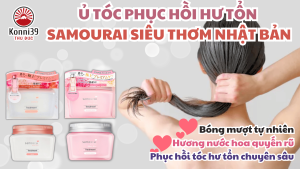 Ủ TÓC PHỤC HỒI HƯ TỔN HƯƠNG NƯỚC HOA SAMOURAI SIÊU THƠM NHẬT BẢN (LỌ 250GR)