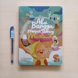 Aku Bangga Menjadi Seorang Muslim & Aku Bangga Menjadi Seorang Muslimah