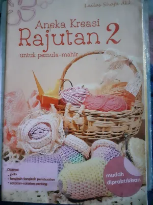 Buku aneka kreasi rajutan 2 untuk pemula mahir