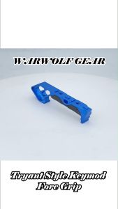 Tryant Style KEYMOD Fore Grip WARWOLFGEAR