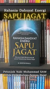 Buku Rahasia Dahsyat Energi Sapu Jagat Petunjuk Nabi Muhammad SAW untuk Terkabulnya Semua Hajat