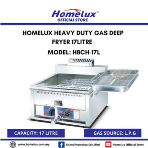 HOMELUX High Quality (17L) Commercial Gas Deep Fryer (HBCH-17L) Ayam Gunting or fried chicken tempura potato spring