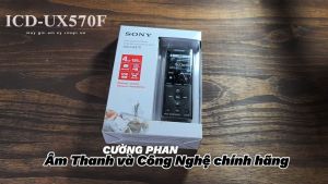 Máy Ghi Âm Sony ICD-UX570F - Thu Âm Rõ Nét Lọc Ồn Thông Minh - Bảo hành chính hãng 12 tháng