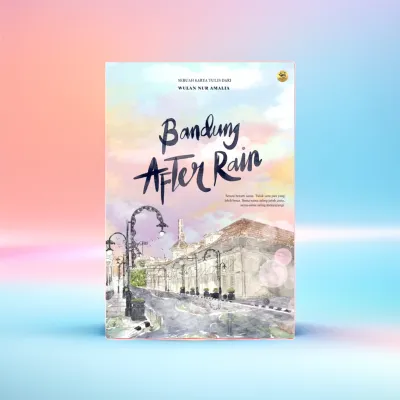 Novel Bandung After Rain Novel Remaja Novel Romantis Novel Best Seller Novel Fiksi Kertas Bookpaper