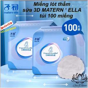 HCM_HOẢ TỐC.Miếng lót thấm sữa 3D MATERN’ ELLA túi 100 miếng.Hàng sẵn Nowship