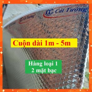 ( Khổ cao 1.5m x dài từ 1m đến 5m) Cách nhiệt CÁT TƯỜNG túi khí chống nóng 2 mặt bạc chất lượng