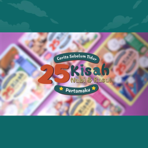 Boardbook Kisah Teladan 25 Nabi dan Rasul untuk Bayi dan Anak - Buku Cerita Sebelum Tidur Pertamaku