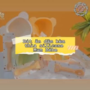 Bát chén và thìa muỗng ăn dặm cho bé silicone Mum Bébe có đế hít chống đổ