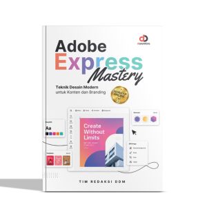 Buku : Adobe Express Mastery: Teknik Desain Modern untuk Konten dan Branding