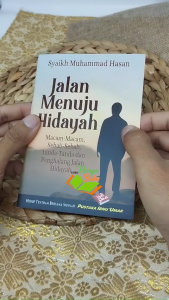 Jalan Menuju Hidayah Macam-Macam Sebab-Sebab Tanda-Tanda & Penghalang Jalan Hidayah PIU - Pustaka Ibnu Umar
