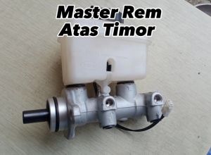 MASTER REM ATAS TIMOR CYLINDER BRAKE MASTER TIMOR